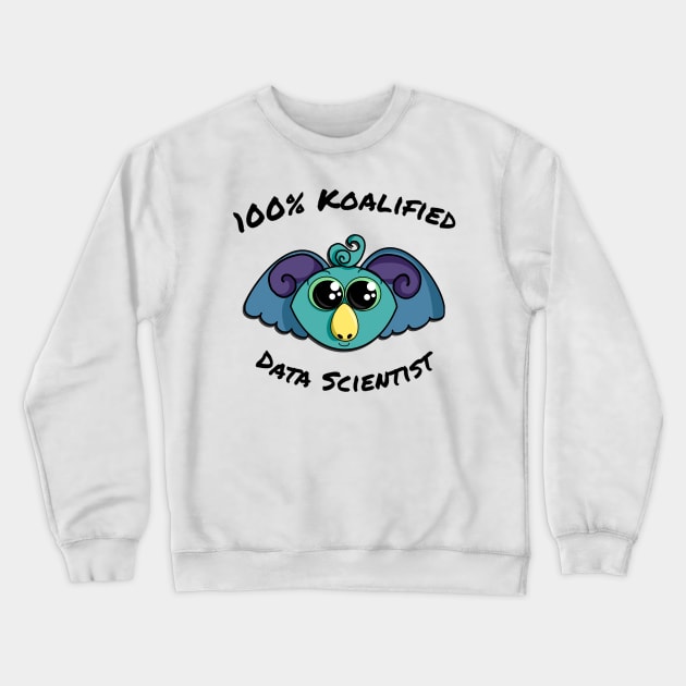 100% Koalified Data Scientist | Koala Dusk White Crewneck Sweatshirt by aRtVerse